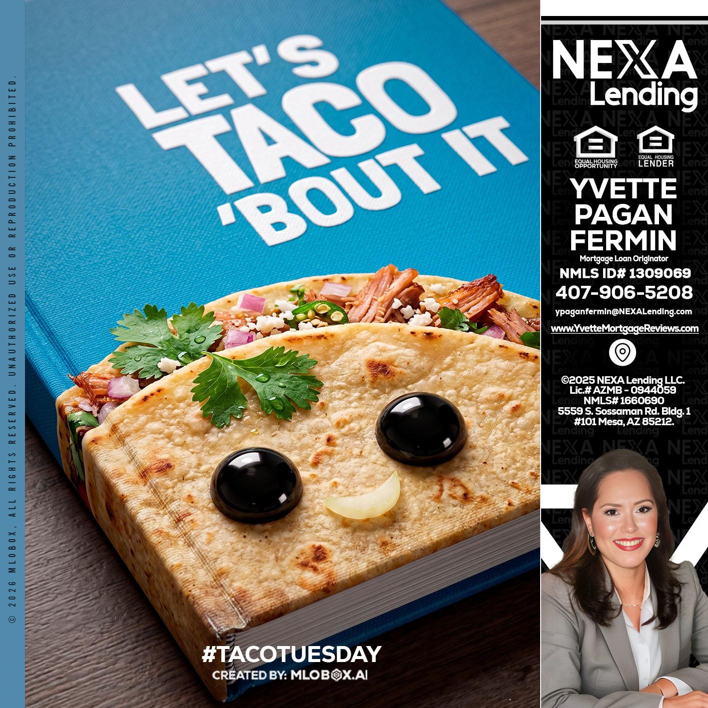 LETS TACO ABOUT IT - Yvette Pagan Fermin -Loan Officer